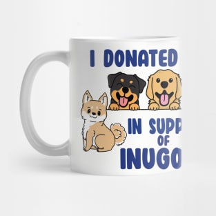 I Donated to Inugoya Multi Dog Design Mug